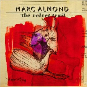 MARC ALMOND / マーク・アーモンド / THE VELVET TRAIL (CD+DVD 2 DISC SET)