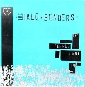 HALO BENDERS / REBELS NOT IN