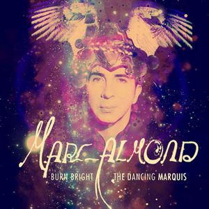 MARC ALMOND / マーク・アーモンド / BURN BRIGHT / THE DANCING MARQUIS (7"+CD)
