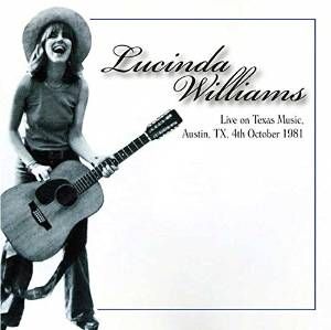 LUCINDA WILLIAMS / ルシンダ・ウィリアムス / LIVE ON TEXAS MUSIC, AUSTIN, TX, 4TH OCTOBER 1981