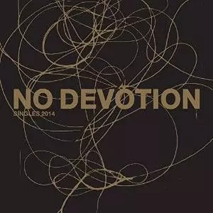 NO DEVOTION / SINGLES 2014 (12"×2)