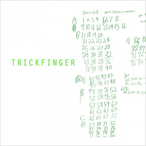 TRICKFINGER  (JOHN FRUSCIANTE) / ジョン・フルシアンテ・プレゼンツ・トリックフィンガー / TRICKFINGER