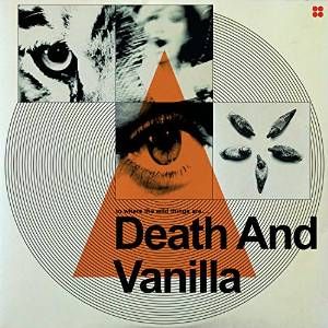 DEATH AND VANILLA / TO WHERE THE WILD THINGS ARE (ORANGE VINYL) (LP)