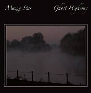 MAZZY STAR / マジー・スター / GHOST HIGHWAY FM IN CONCERT