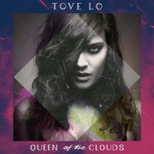 TOVE LO / トーヴ・ロー / QUEEN OF THE CLOUDS (2LP)