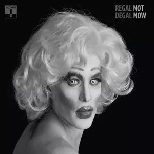 REGAL DEGAL / NOT NOW