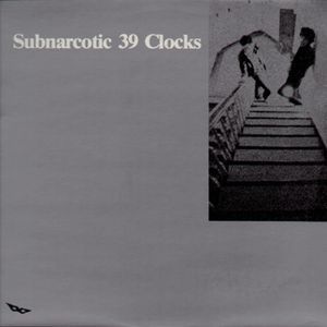 39 CLOCKS / 39クロックス / SUBNARCOTIC (LP)