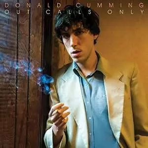 DONALD CUMMING / OUT CALLS ONLY
