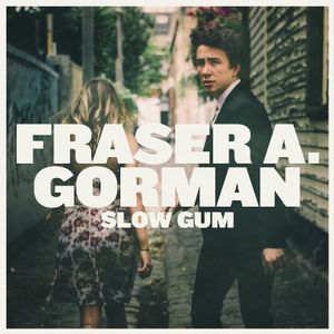 FRASER A. GORMAN / SLOW GUM (LP)