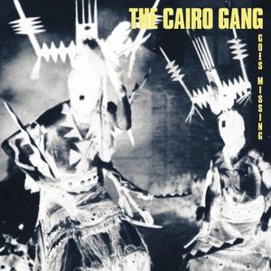 CAIRO GANG / GOES MISSING (LP)