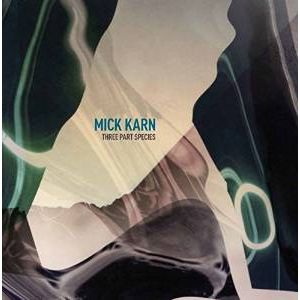MICK KARN / ミック・カーン / THREE PART SPECIES (2LP)