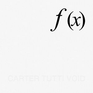 CARTER TUTTI VOID / F (X)