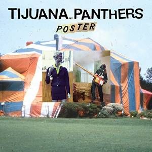 TIJUANA PANTHERS / POSTER (LP)