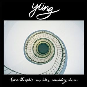 YUNG / ユング / THESE THOUGHTS ARE LIKE MANDATORY CHORES (LP)