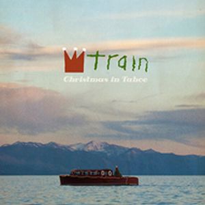 TRAIN / トレイン / CHRISTMAS IN TAHOE