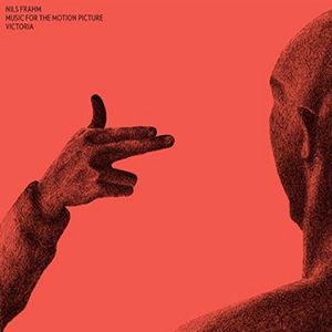 NILS FRAHM / ニルス・フラーム / MUSIC FOR THE MOTION PICTURE VICTORIA