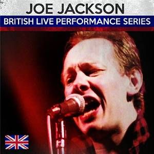 JOE JACKSON / ジョー・ジャクソン / BRISTISH LIVE PERFORMANCE SERIES