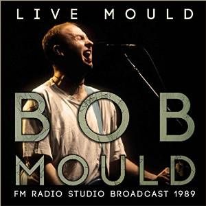 BOB MOULD / ボブ・モールド / LIVE MOULD