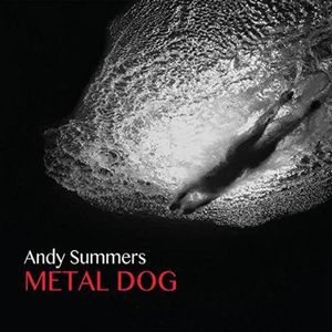 ANDY SUMMERS / アンディ・サマーズ / METAL DOG