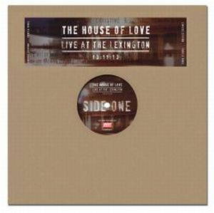 HOUSE OF LOVE / ハウス・オブ・ラヴ / LIVE AT THE LEXINGTON 13.11.13 (LIMITED EDITION HAND NUMBERED VINYL EDITION) (LP)