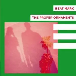 BEAT MARK / THE PROPER ORNAMENTS / FLOWERS / TWO WEEKS (7")