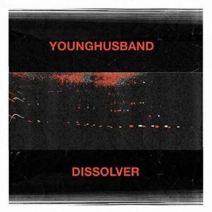 YOUNGHUSBAND / DISSOLVER (LP)