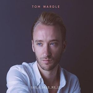 TOM WARDLE / トム・ワードル / SHE KISSED ME EP