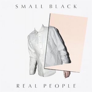 SMALL BLACK / スモール・ブラック / REAL PEOPLE (LP)