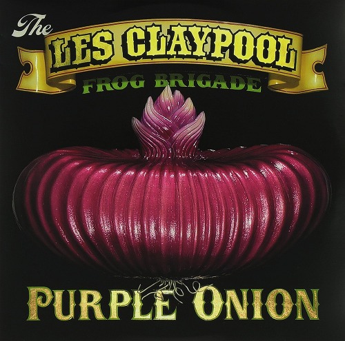 LES CLAYPOOL'S FROG BRIGADE / PURPLE ONION (LP)