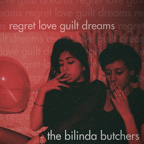 BILINDA BUTCHERS / ビリンダ・ブッチャーズ / REGRET, LOVE, GUILT, DREAMS (LP/180G/COLORED VINYL)