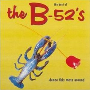 the B-52'S / BEST OF... DANCE THIS MESS AROUND (LP)