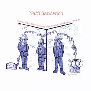 NAFFI SANDWICH / ナッフィー・サンドイッチ / HOOCHIE POOCH / SPACE ALLIGATOR: FREDDIE VIADUCT AT NAFFI H.Q., 1979-83 / フーチー・プーチ/スペース・アリゲーター:フレディ・ヴィアダクト・アット・ナッフィーHQ 1979-83