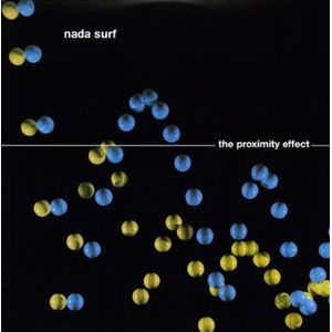 NADA SURF / ナダ・サーフ / PROXIMITY EFFECT (LP)