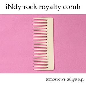 TOMORROWS TULIPS / INDY ROCK ROYALTY COMB (LP)
