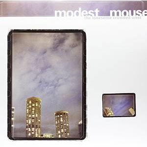 MODEST MOUSE / モデスト・マウス / LONESOME CROWDED WEST (2LP)