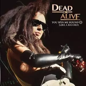 DEAD OR ALIVE / デッド・オア・アライヴ / YOU SPING ME ROUND (LIKE A RECORD) (7")