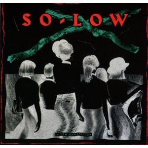 V.A. (NEW WAVE/POST PUNK/NO WAVE) / SO LOW -COMPILED BY JD TWITCH