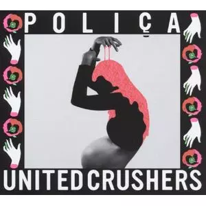 POLICA / ポリサ / UNITED CRUSHERS (LP)