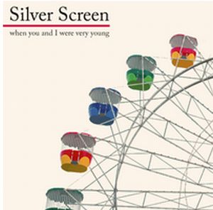 SILVER SCREEN / シルヴァー・スクリーン / WHEN YOU AND I WERE VERY YOUNG / ホエン・ユー・アンド・アイ・ワー・ベリー・ヤング (LP)