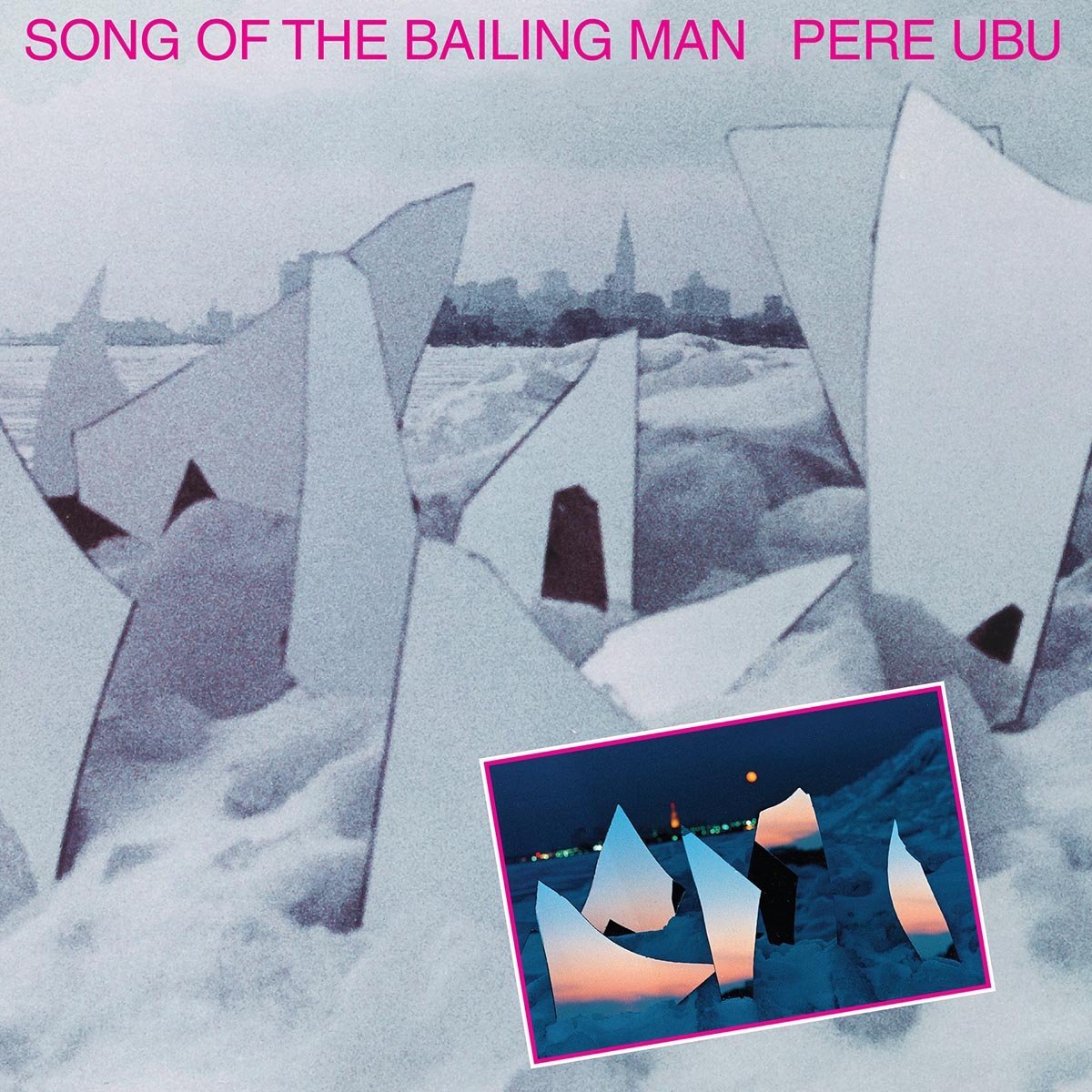 PERE UBU / ペル・ウブ / SONG OF THE BAILING MAN