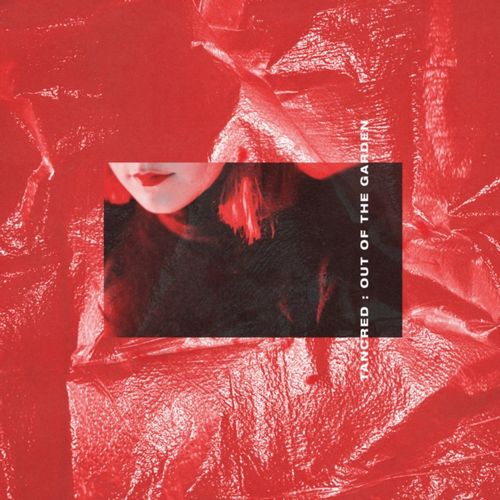 TANCRED / タンクレード / OUT OF THE GARDEN (180G CLEAR LP)