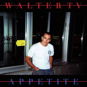 WALTER TV / ウォルターTV / APPETITE