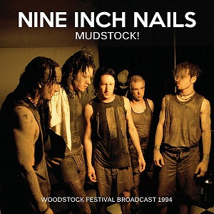 NINE INCH NAILS / ナイン・インチ・ネイルズ / MUDSTOCK!