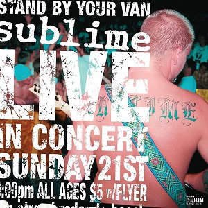 SUBLIME / サブライム / STAND BY YOUR VAN (LP/LIVE, REMASTERED, FIRST TIME ON STANDARD VINYL)