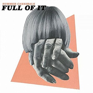 SUMMER CANNIBALS / FULL OF IT (LP)