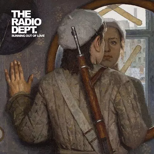 RADIO DEPT. / レディオ・デプト / ランニング・アウト・オブ・ラヴ