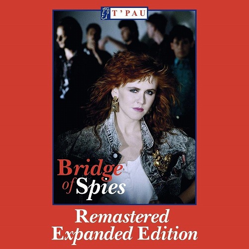 T'PAU / BRIDGE OF SPIES (2CD)