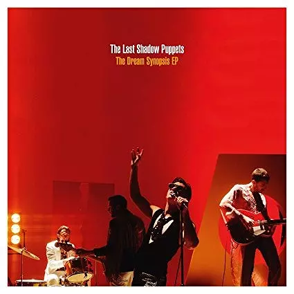 LAST SHADOW PUPPETS / ラスト・シャドウ・パペッツ / DREAM SYNOPSIS EP (12"/180G)