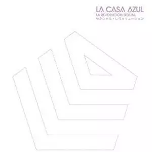 LA CASA AZUL / ラ・カーサ・アスール / LA REVOLUCION SEXUAL (2LP)
