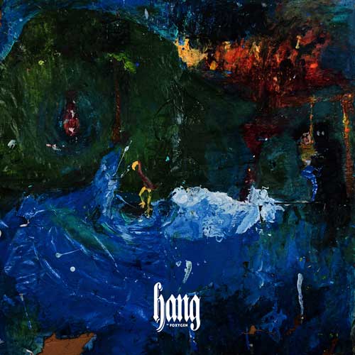 FOXYGEN / フォクシジェン / HANG (LP)